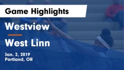 Westview  vs West Linn  Game Highlights - Jan. 2, 2019