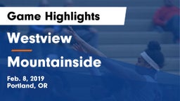 Westview  vs Mountainside Game Highlights - Feb. 8, 2019