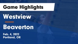 Westview  vs Beaverton  Game Highlights - Feb. 4, 2022