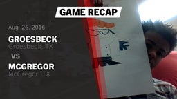 Recap: Groesbeck  vs. McGregor  2016