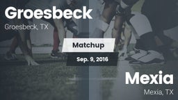 Matchup: Groesbeck High Schoo vs. Mexia  2016