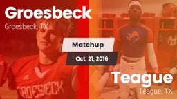 Matchup: Groesbeck High Schoo vs. Teague  2016