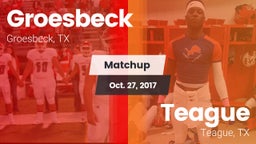 Matchup: Groesbeck High Schoo vs. Teague  2017