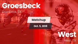 Matchup: Groesbeck High Schoo vs. West  2018