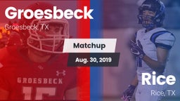 Matchup: Groesbeck High Schoo vs. Rice  2019