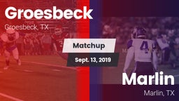 Matchup: Groesbeck High Schoo vs. Marlin  2019