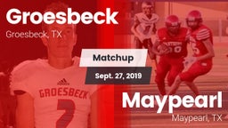 Matchup: Groesbeck High Schoo vs. Maypearl  2019