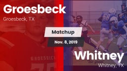 Matchup: Groesbeck High Schoo vs. Whitney  2019