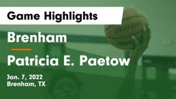 Brenham  vs Patricia E. Paetow  Game Highlights - Jan. 7, 2022