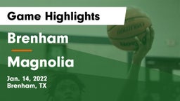 Brenham  vs Magnolia  Game Highlights - Jan. 14, 2022