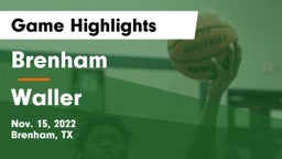 Brenham  vs Waller  Game Highlights - Nov. 15, 2022