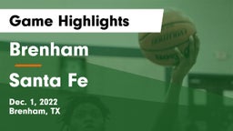 Brenham  vs Santa Fe  Game Highlights - Dec. 1, 2022