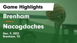 Brenham  vs Nacogdoches  Game Highlights - Dec. 9, 2022