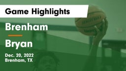 Brenham  vs Bryan  Game Highlights - Dec. 20, 2022