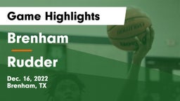 Brenham  vs Rudder  Game Highlights - Dec. 16, 2022
