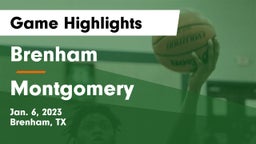 Brenham  vs Montgomery  Game Highlights - Jan. 6, 2023