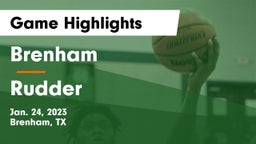 Brenham  vs Rudder  Game Highlights - Jan. 24, 2023