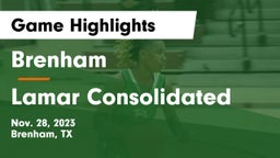 Brenham  vs Lamar Consolidated  Game Highlights - Nov. 28, 2023
