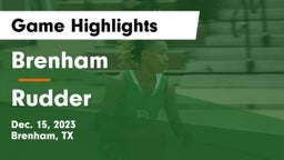 Brenham  vs Rudder  Game Highlights - Dec. 15, 2023