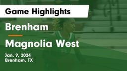 Brenham  vs Magnolia West  Game Highlights - Jan. 9, 2024