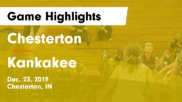 Chesterton  vs Kankakee  Game Highlights - Dec. 23, 2019