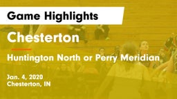 Chesterton  vs Huntington North or Perry Meridian Game Highlights - Jan. 4, 2020