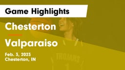 Chesterton  vs Valparaiso  Game Highlights - Feb. 3, 2023