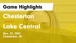 Chesterton  vs Lake Central  Game Highlights - Nov. 22, 2023