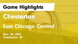 Chesterton  vs East Chicago Central  Game Highlights - Nov. 28, 2023