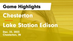 Chesterton  vs Lake Station Edison Game Highlights - Dec. 22, 2023