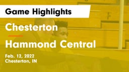 Chesterton  vs Hammond Central  Game Highlights - Feb. 12, 2022