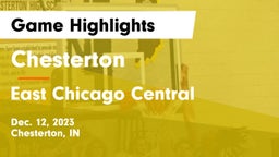 Chesterton  vs East Chicago Central  Game Highlights - Dec. 12, 2023