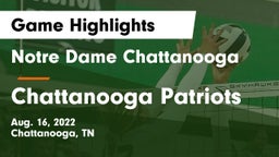 Notre Dame Chattanooga vs Chattanooga Patriots Game Highlights - Aug. 16, 2022
