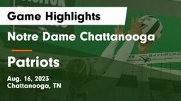 Notre Dame Chattanooga vs Patriots Game Highlights - Aug. 16, 2023