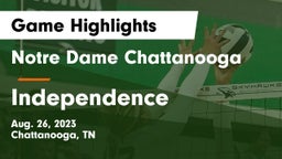 Notre Dame Chattanooga vs Independence  Game Highlights - Aug. 26, 2023