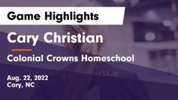 Cary Christian  vs Colonial Crowns Homeschool Game Highlights - Aug. 22, 2022
