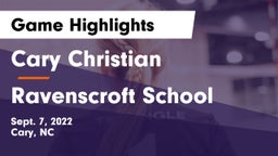 Cary Christian  vs Ravenscroft School Game Highlights - Sept. 7, 2022