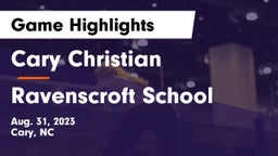 Cary Christian  vs Ravenscroft School Game Highlights - Aug. 31, 2023