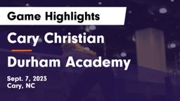 Cary Christian  vs Durham Academy Game Highlights - Sept. 7, 2023