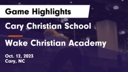 Cary Christian School vs Wake Christian Academy  Game Highlights - Oct. 12, 2023