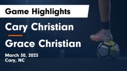 Cary Christian  vs Grace Christian  Game Highlights - March 30, 2023