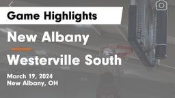 New Albany  vs Westerville South  Game Highlights - March 19, 2024