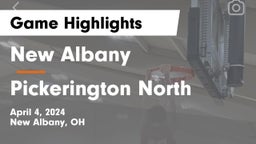 New Albany  vs Pickerington North  Game Highlights - April 4, 2024