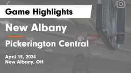 New Albany  vs Pickerington Central  Game Highlights - April 15, 2024
