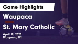 Waupaca  vs St. Mary Catholic  Game Highlights - April 18, 2023