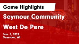 Seymour Community  vs West De Pere  Game Highlights - Jan. 5, 2024