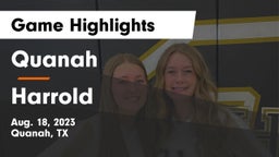 Quanah  vs Harrold  Game Highlights - Aug. 18, 2023