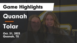 Quanah  vs Tolar  Game Highlights - Oct. 31, 2023