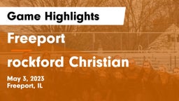 Freeport  vs rockford Christian Game Highlights - May 3, 2023