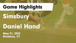 Simsbury  vs Daniel Hand  Game Highlights - May 31, 2022